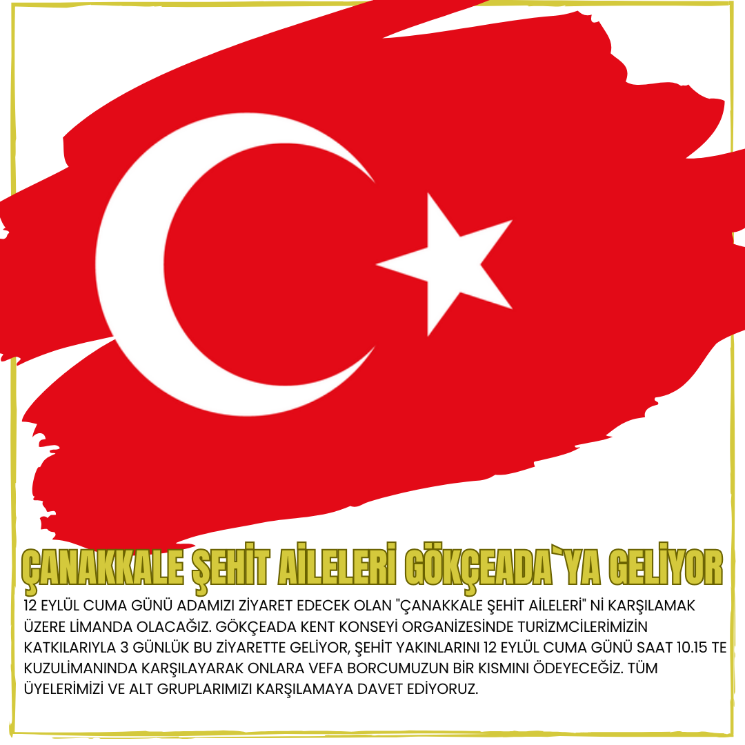 ÇANAKKALE ŞEHİTLERİ GÖKÇEADA`YA GELİYOR.